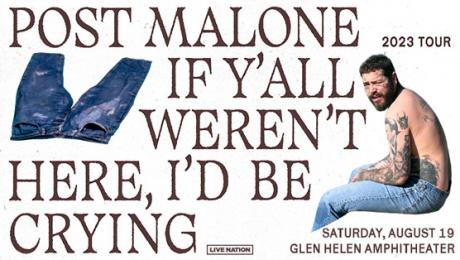 Post Malone: If Y'all Weren't Here, I'd Be Crying